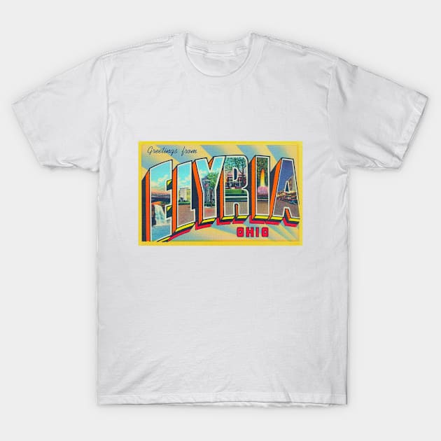 Greetings from Elyria Ohio - Vintage Large Letter Postcard T-Shirt by Naves